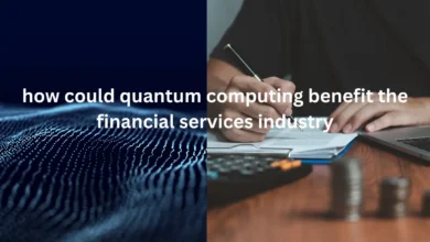 how could quantum computing benefit the financial services industry